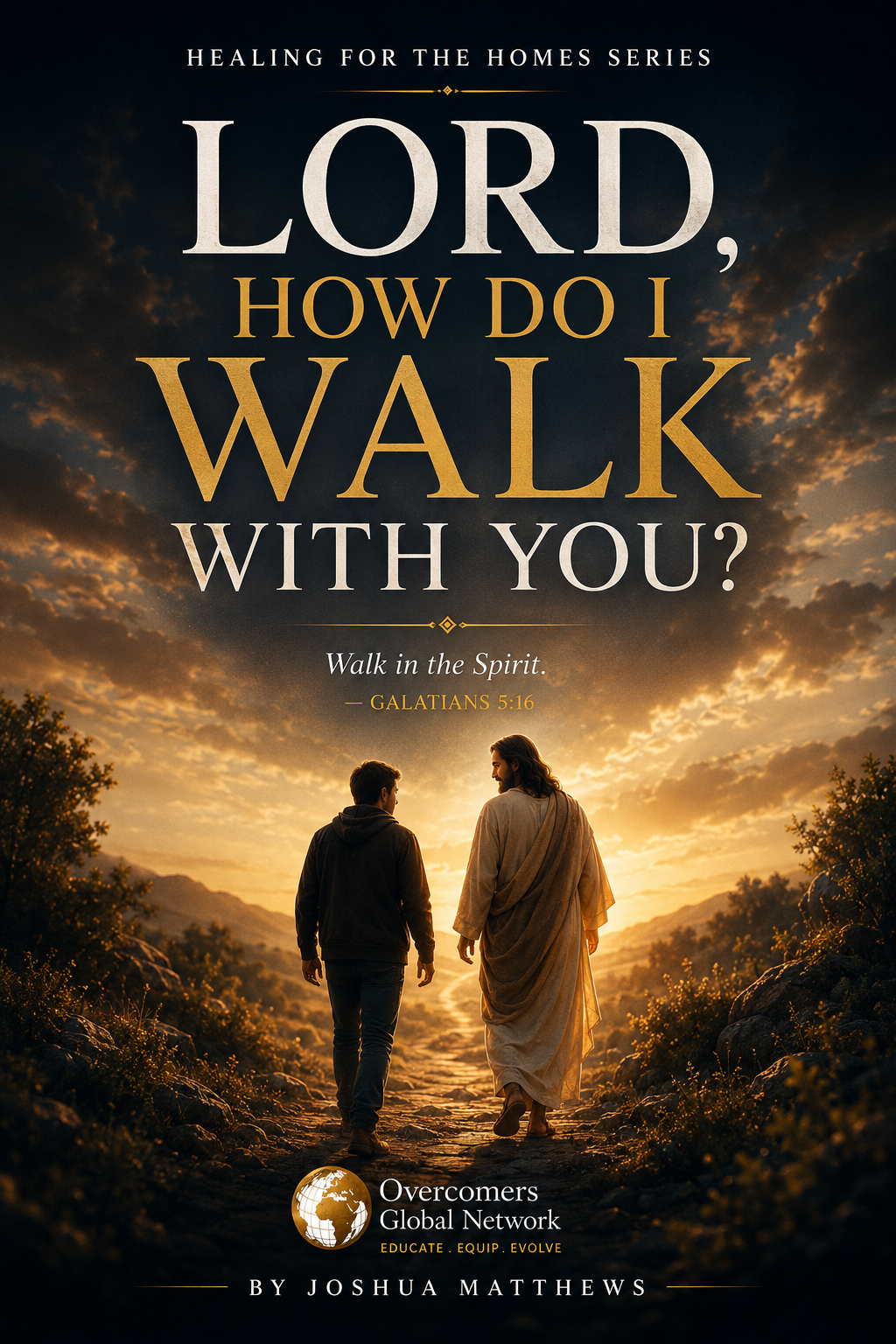 Lord, How Do I Walk With You?