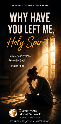 Why Have You Left Me, Holy Spirit?