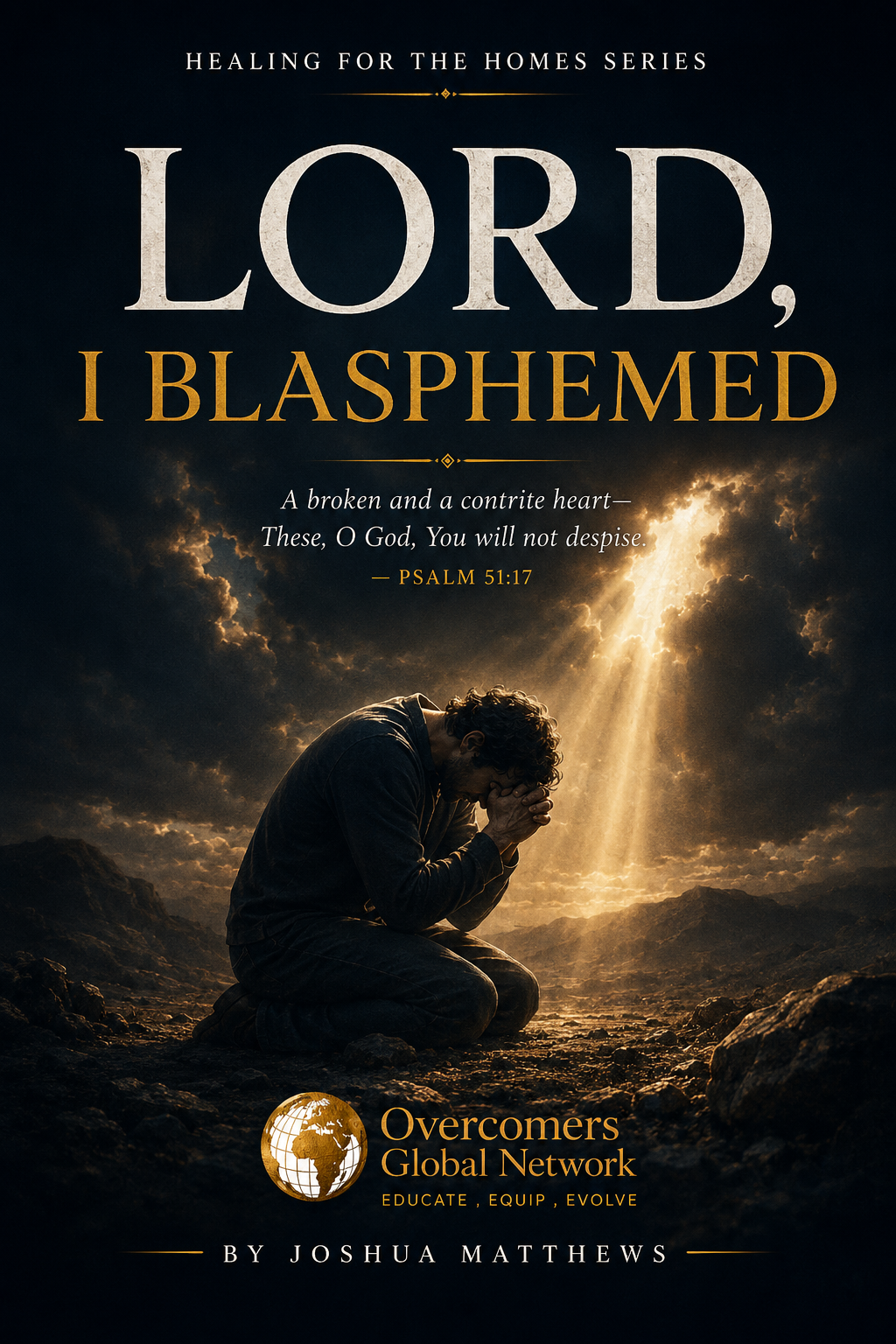 Lord, I Blasphemed