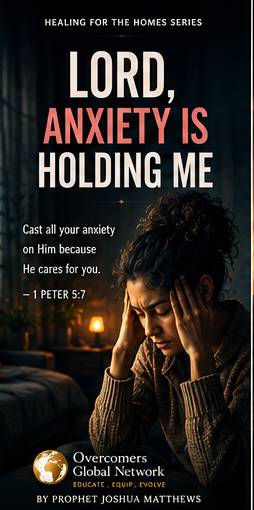 Lord, Anxiety Is Holding Me